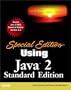 Special Edition Using Java 2, Standard Edition (Special Edition Using...)