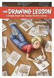 The Drawing Lesson: A Graphic Novel That Teaches You How to Draw