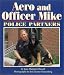Books : Aero and Officer Mike: Police Partners