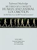 Muybridge's Complete Human and Animal Locomotion: New Volume 1 (Reprint of original volumes 1-4)