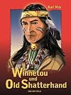 Winnetou und Old Shatterhand. ( Ab 6 J.).