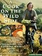 A Cook on the Wild Side (A Channel Four book)