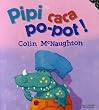 Pipi caca po-pot !