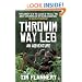 Throwim Way Leg: An Adventure