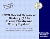 ICTS Social Science: History (114) Exam Flashcard Study System: ICTS Test Practice Questions & Review for the Illinois Certification Testing System