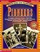 History Comes Alive Teaching Unit: Pioneers (Grades 4-8)