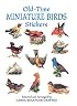 Old-Time Miniature Birds Stickers (Pocket-Size Sticker Collections)