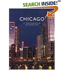 Chicago: A Photographic Celebration