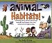 Animal Habitats!: Learning About North American Animals and Plants Thru Art, Science and Creative Play (Williamson Little Hands Book)