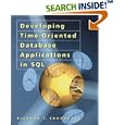 Developing Time-Oriented Database Applications in SQL (Morgan... by Richard T. Snodgrass and Christian S. Jensen