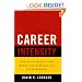Career Intensity: Business Strategy for Workplace Warriors and Entrepreneurs