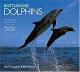 Bottlenose Dolphins (Worldlife Library)