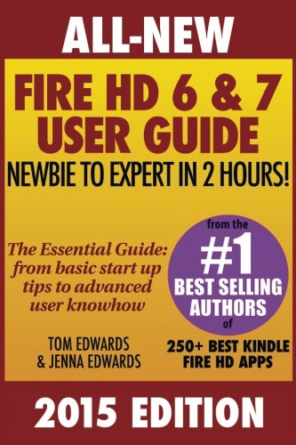All New Fire HD 6 & 7 User Guide - Newbie to Expert in 2 Hours!