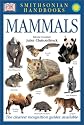 Smithsonian Handbooks: Mammals (Smithsonian Handbooks)