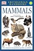 Smithsonian Handbooks: Mammals (Smithsonian Handbooks)