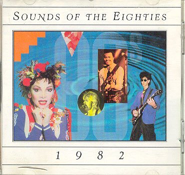 Sounds of the Eighties : 1982