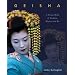 Geisha: A Unique World of Tradition, Elegance and Art