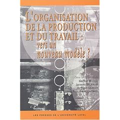 L'organisation de la production et du travail : vers un nouveau mod�le ?