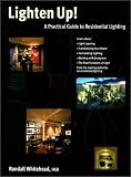 Lighten Up!: A Practical Guide to Residential Lighting