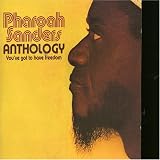 Anthology: You`ve Got to Have Freedom