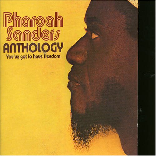 Pharoah Sanders - Anthology: You