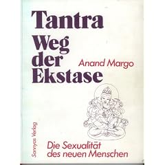Tantra - Weg der Ekstase