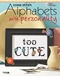 Mary Englebreit: Cross Stitch Alphabets with Personality (Leisure Arts #4257) (Mary Engelbreit (Leisure Arts))