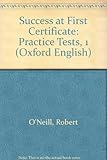 Success at first certificate. Practice tests : with key