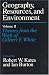 Book Geography, Resources and Environment, Volume 2: Themes from the Work of Gilbert F. White (Themes from the Work of Gilbert F. White, Vol 2)