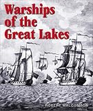 Warships of the Great Lakes: 1754-1834