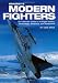 Brassey's Modern Fighters: The Ultimate Guide to In-Flight Tactics, Technology, Weapons, and Equipment