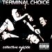 Collective Suicide von Terminal Choice - alle Infos