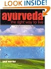 Ayurveda:The Right Way To Live