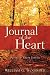 Journal of the Heart by William, G Woodard ISBN 1600348637