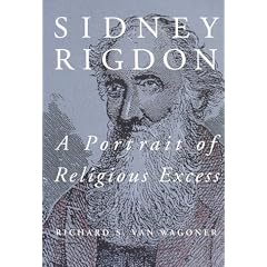 Sidney Rigdon: A Portrait of Religious Excess