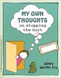 My Own Thoughts and Feelings on Stopping the Hurt: A Child s Workbook About Exploring Hurt and Abuse
