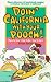 Doin' California with Your Pooch!: Eileen's Directory of Dog-Friendly Lodging & Outdoor Adventure in California! (Vacationing With Your Pet Travel Series)