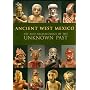 Ancient West Mexico: Art and Archaeology of the Unknown Past
