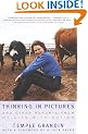 Thinking In Pictures: and Other Reports from My Life with Autism