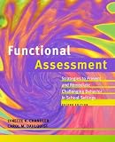 Functional Assessment: Strategies to Prevent and Remediate Challenging Behavior in School Settings (2nd Edition)