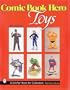 Comic Book Hero Toys