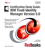  : IBM Tivoli Identity Manager Version 5.0 Certification Study Guide