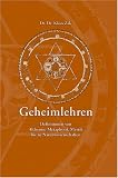Geheimlehren: Definition von Alchemie-Metaphysik-Mystik bis zu Naturwissenschaften - Klaus Zak
