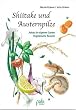 Shiitake und Austernpilze. Anbau im eigenen Garten, vegetarische Gerichte