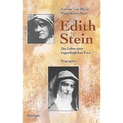Edith Stein. Das Leben einer ungew�hnlichen Frau