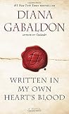 Written in My Own Heart's Blood: A Novel (Outlander)