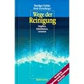 Wege der Reinigung. Entgiften, Entschlacken, Loslassen