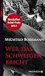 Wer das Schweigen bricht