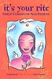 It's Your Rite - Girls' Coming of Age Stories