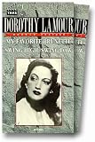 Dorotyh Lamour: Favorite Brunette & Swing High Dorotyh Lamour: Favorite Brunette & Swing High